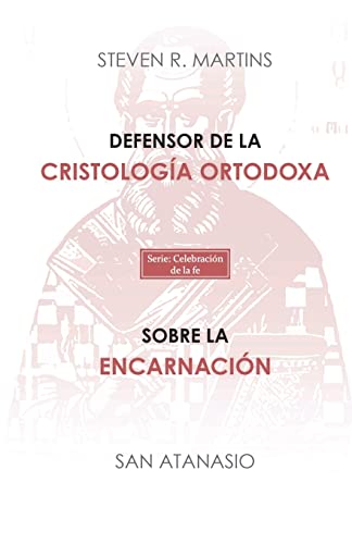 Imagen de archivo de Defensor de la cristologa ortodoxa / Sobre la encarnacin -Language: spanish a la venta por GreatBookPrices