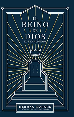 Beispielbild fr El Reino de Dios: El Bien Supremo (Spanish Edition) zum Verkauf von Lakeside Books