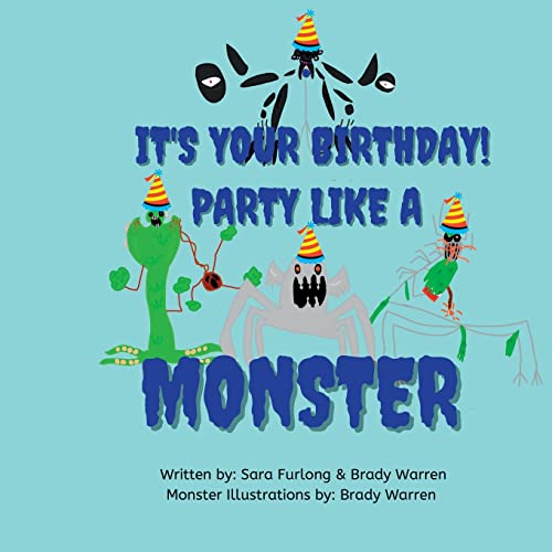 Stock image for It's Your Birthday! Party like a Monster: A Party like a Monster Book for sale by GF Books, Inc.