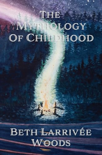 Imagen de archivo de The Mythology of Childhood a la venta por GreatBookPrices