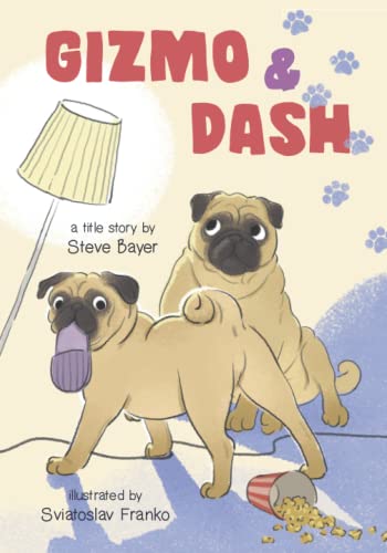Stock image for Gizmo & Dash (Gizmo: A Pug's World) for sale by GF Books, Inc.