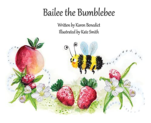 9781777694920: Bailee the Bumblebee: Meet Bailee the Bumblebee as she takes you on a colorful journey into her busy day!
