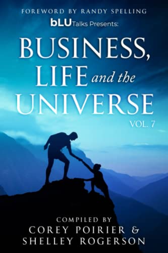Imagen de archivo de bLU Talks - Business, Life and The Universe - Vol 7 (bLU Talks - Business, Life and the Universe - vol 1) a la venta por GF Books, Inc.