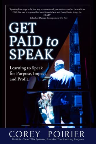 Beispielbild fr Get Paid To Speak: Learning To Speak For Purpose, Impact and Profit zum Verkauf von GF Books, Inc.
