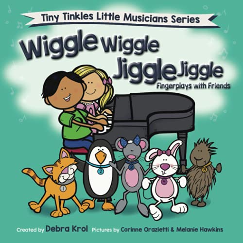 Stock image for Wiggle Wiggle Jiggle Jiggle: Fingerplays with Friends (Tiny Tinkles Little Musicians Series) for sale by Zoom Books Company