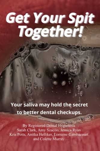 Imagen de archivo de Get Your Spit Together!: Your saliva may hold the secret to better dental checkups. a la venta por GF Books, Inc.