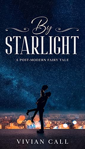 Beispielbild fr By Starlight: A Post-Modern Fairy Tale zum Verkauf von Books Unplugged