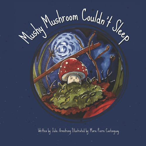 Stock image for Mushy Mushroom Couldn't Sleep for sale by GF Books, Inc.