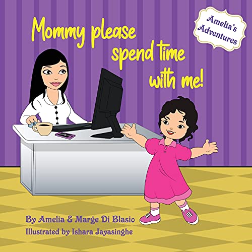 Imagen de archivo de Amelia's Adventures: Mommy, please spend time with me! a la venta por ThriftBooks-Dallas