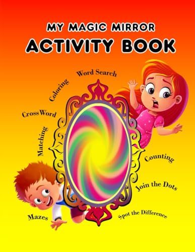 Stock image for My Magic Mirror - Activity Book: Coloring ; Maze; Crosswords and Lots of Fun! (My Magic Series) for sale by Books Unplugged