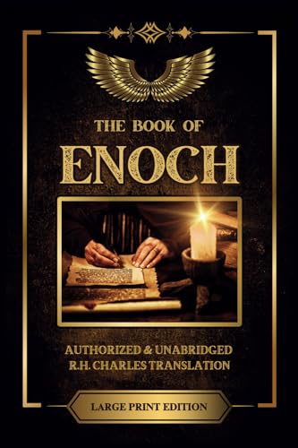 Stock image for The Book of Enoch: Classic, Authorized, and Unabridged R.H Charles English Translation - Large Print - Pseudepigrapha - Apocrypha - Deuterocanonical - . Text - Ancient Apocalyptic Text for sale by GF Books, Inc.