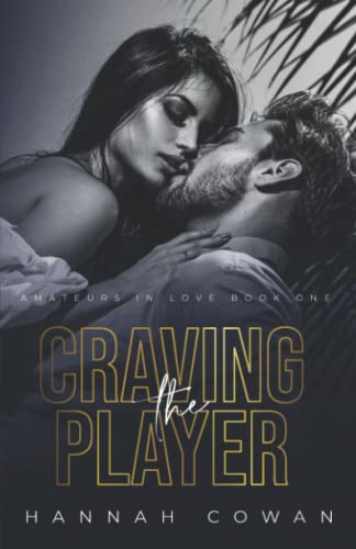 9781777781859: Craving The Player (Amateurs In Love)