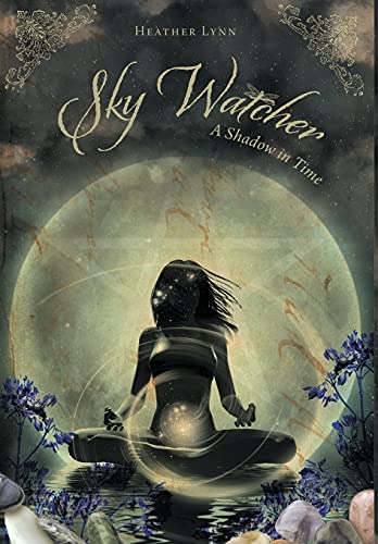 9781777791605: Sky Watcher: A Shadow in Time (1) (The Sky Watcher Book)
