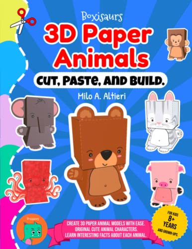 Beispielbild fr Boxisaurs - Cut, Paste, and Build 3D Paper Animals: Create 3D Paper Animal Models with ease. Original Cute Animal Characters. Learn interesting facts . each animal. For kids 8+ years and grown-ups. zum Verkauf von Books Unplugged