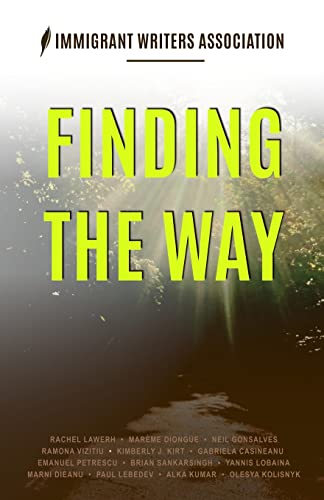 Stock image for Finding The Way (Anthology by Immigrant Writers) for sale by Blue Vase Books