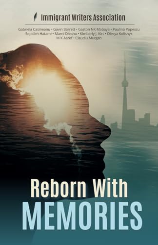 Beispielbild fr Reborn With Memories (Anthology by Immigrant Writers) zum Verkauf von GF Books, Inc.