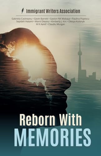 Stock image for Reborn With Memories (Anthology by Immigrant Writers) for sale by Books Unplugged