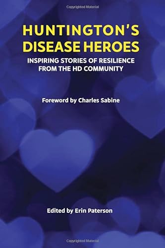9781777917920: Huntington's Disease Heroes: Inspiring Stories of Resilience from the HD Community
