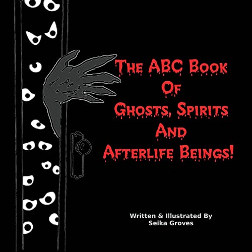 Stock image for The ABC Book Of Ghosts, Spirits And Afterlife Beings! for sale by Lucky's Textbooks