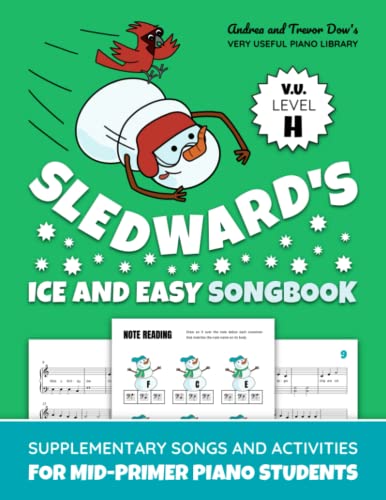 Beispielbild fr Sledward's Ice And Easy Songbook, V. U. Level H: Supplementary Songs and Activities for Mid-Primer Piano Students (Andrea and Trevor Dow's Very Useful Piano Library) zum Verkauf von Front Cover Books