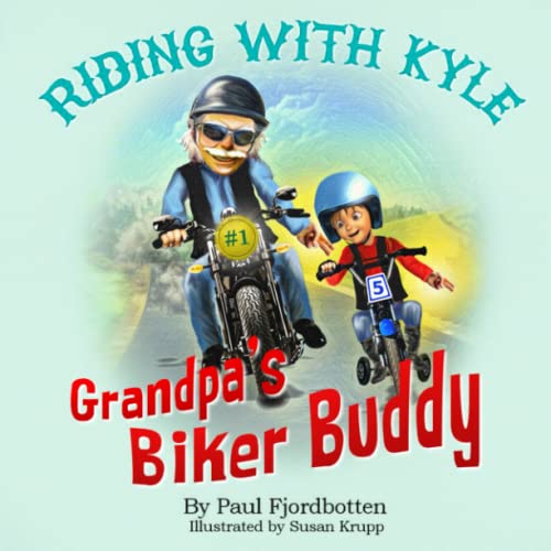 Stock image for Riding With Kyle: Grandpa's Biker Buddy for sale by Lucky's Textbooks