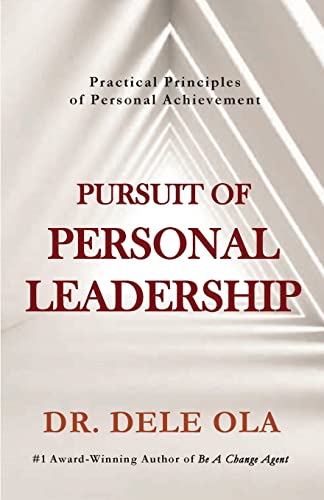 

Pursuit of Personal Leadership: Practical Principles of Personal Achievement