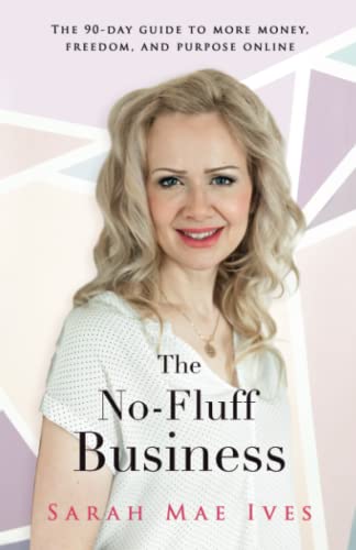 Beispielbild fr The No-Fluff Business: The 90-Day Guide to More Money, Freedom, and Purpose Online zum Verkauf von ThriftBooks-Atlanta