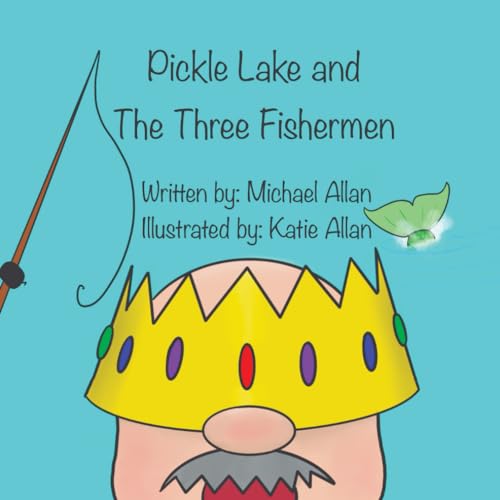 Stock image for Pickle Lake and The Three Fishermen for sale by GF Books, Inc.
