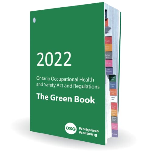 Imagen de archivo de The Green Book" 2022 Ontario Occupational Health and Safety Act and Regulations a la venta por Bay Used Books