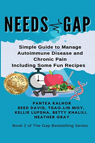 Stock image for Needs Gap: Simple Guide to Manage Autoimmune Disease and Chronic Pain- Including Fun Recipes (Chronic Health Recovery) for sale by Dream Books Co.