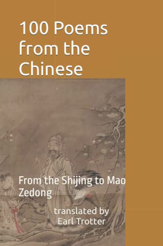 Beispielbild fr 100 Poems from the Chinese: From the Shijing to Mao Zedong zum Verkauf von GreatBookPrices