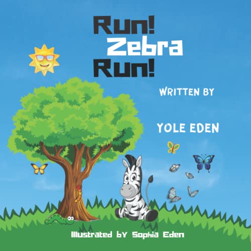 Stock image for Run Zebra Run: The Children's book on a Zebra Adventure for sale by GF Books, Inc.