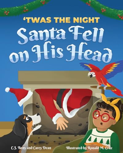 Stock image for 'Twas the Night Santa Fell on His Head: A Modern Twist on the Iconic Holiday Book for Kids Ages 4-8 and the Entire Family for sale by California Books