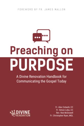 Imagen de archivo de Preaching on Purpose: A Divine Renovation Handbook for Communicating the Gospel Today a la venta por Blue Vase Books
