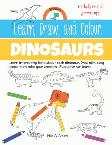 Beispielbild fr Boxisaurs - Learn, Draw and Colour Dinosaurs: Learn interesting facts about each dinosaur. Draw with easy steps, then color your creation. Everyone can learn! (7+ years). zum Verkauf von GF Books, Inc.