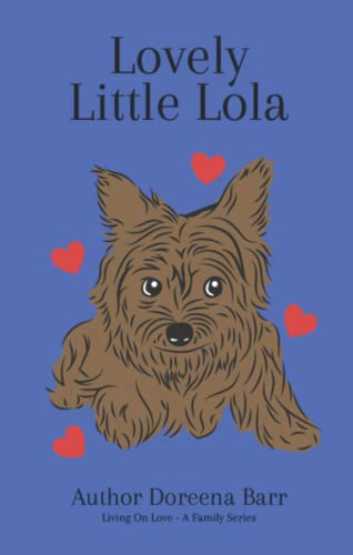 Beispielbild fr Lovely Little Lola: Living on Love: A Family Series zum Verkauf von GF Books, Inc.