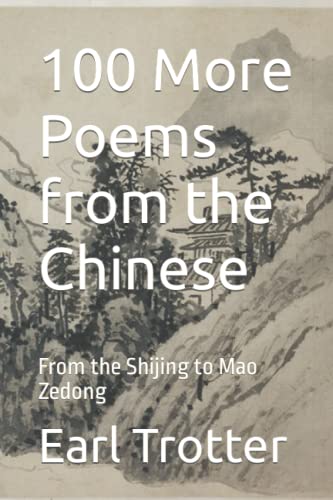 Beispielbild fr 100 More Poems from the Chinese: From the Shijing to Mao Zedong zum Verkauf von ThriftBooks-Dallas