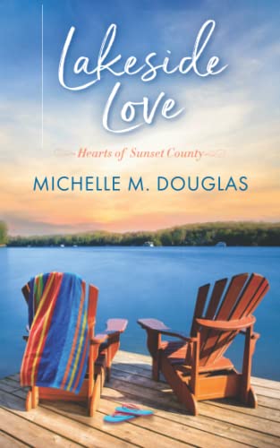 Imagen de archivo de Lakeside Love: Hearts of Sunset County Book One a la venta por ThriftBooks-Dallas