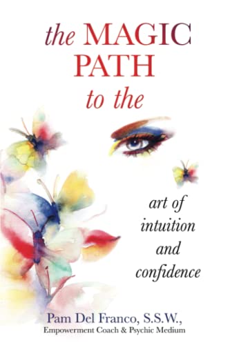 Stock image for The Magic Path: to the art of intuition and confidence for sale by GF Books, Inc.