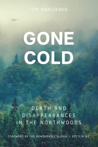 Beispielbild fr Gone Cold: Death and Disappearances in the Northwoods zum Verkauf von Decluttr