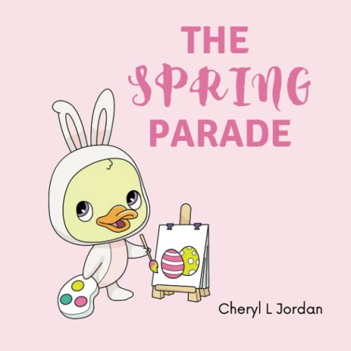 Stock image for The Spring Parade: An Easter and Springtime Book for Kids for sale by GF Books, Inc.