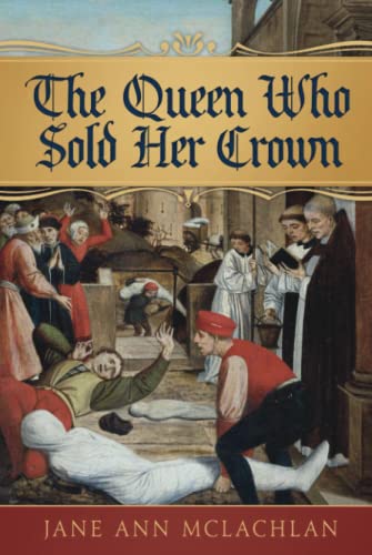 Imagen de archivo de The Queen Who Sold Her Crown (The Kingdom of Naples) a la venta por Books Unplugged