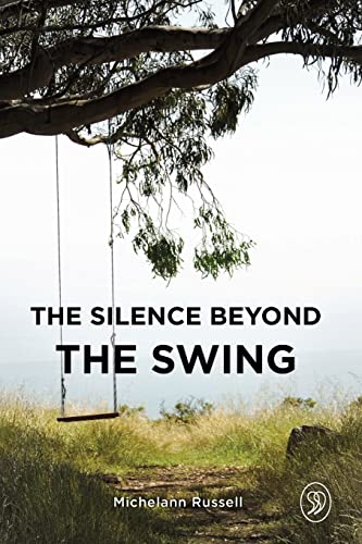 Stock image for The Silence Beyond the Swing for sale by Book Deals