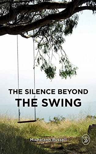 Stock image for The Silence Beyond the Swing for sale by GF Books, Inc.