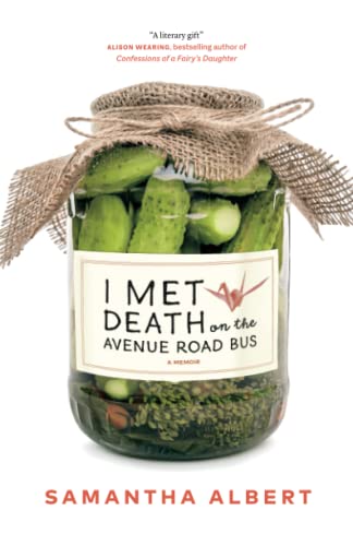 Stock image for I Met Death on the Avenue Road Bus: A Memoir for sale by -OnTimeBooks-
