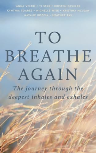 Beispielbild fr To Breathe Again: The Journey Through the Deepest Inhales and Exhales zum Verkauf von Big River Books