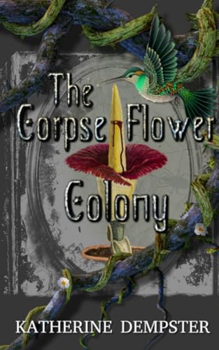 Beispielbild fr The Corpse Flower Colony zum Verkauf von PBShop.store US