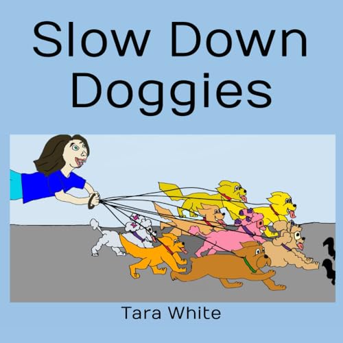 9781778213281: Slow Down Doggies