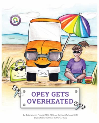 Stock image for Opey Gets Overheated: An Interactive Picture Book About Feeling Overwhelmed and Using Calming Strategies (Co-Regulation, Self-Regulation Skills) for sale by Books Unplugged