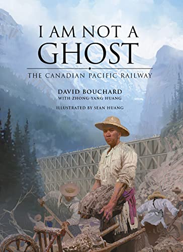 9781778242816: I Am Not a Ghost: The Canadian Pacific Railway
